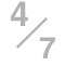 4/7